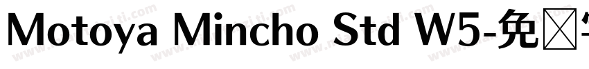 Motoya Mincho Std W5字体转换